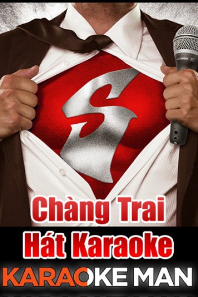Chàng Trai Hát Karaoke 2016