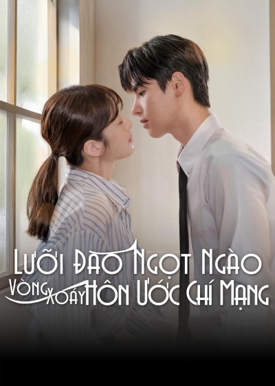 Lưỡi Dao Ngọt Ngào: Vòng Xoáy Hôn Ước Chí Mạng 2025