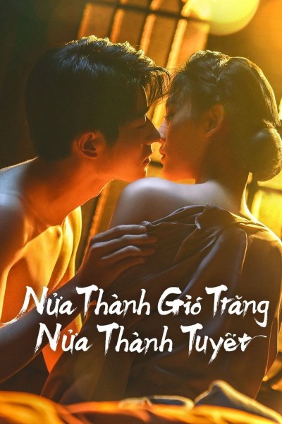 Nửa Thành Gió Trăng Nửa Thành Tuyết 2025
