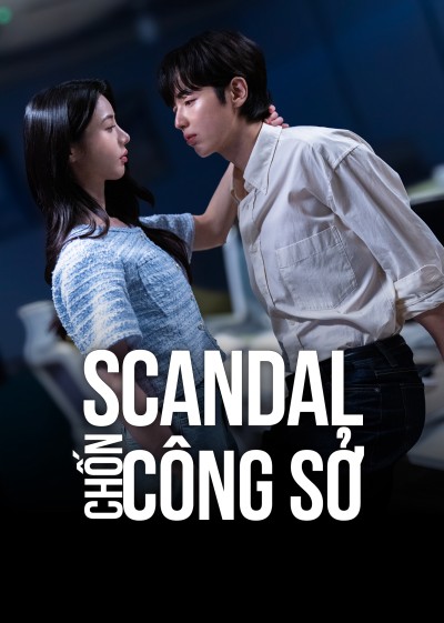 Scandal Chốn Công Sở 2025