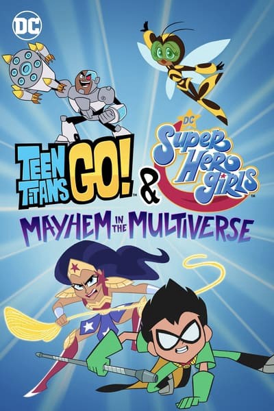 Teen Titans Go! & Các nữ siêu anh hùng DC: Mayhem trong Đa vũ trụ 2022
